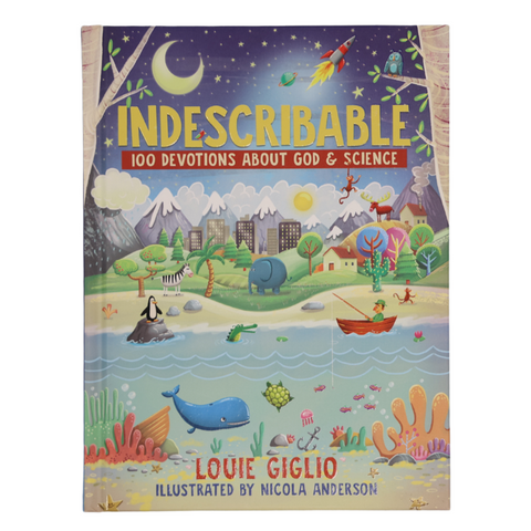 Indescribable - (Indescribable Kids) by Louie Giglio (Hardcover)